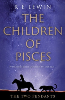The Two Pendants: The Children of Pisces, Book 1 - R E Lewin (Paperback) 28-Mar-22 