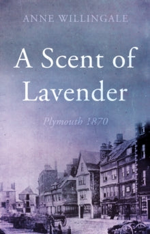 A Scent of Lavender - Anne Willingale (Paperback) 28-01-2023 