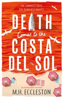 Astrid Swift  Death Comes to the Costa del Sol - M.H. Eccleston (Paperback) 06-07-2023 