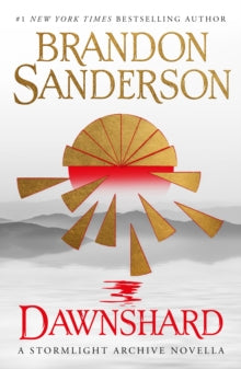 Dawnshard: A Stormlight Archive novella - Brandon Sanderson (Hardback) 05-04-2022 