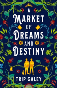 A Market of Dreams and Destiny - Trip Galey (Paperback) 12-09-2023 