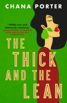 The Thick and The Lean - Chana Porter (Paperback) 05-09-2023 