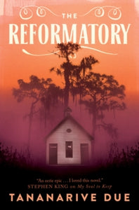 The Reformatory - Tananarive Due (Paperback) 31-10-2023 
