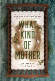 What Kind of Mother - Clay McLeod Chapman (Paperback) 31-01-2024 