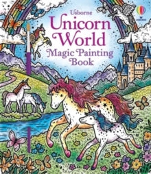 Magic Painting Books  Unicorn World Magic Painting Book - Abigail Wheatley; Elzbieta Jarzabek (Paperback) 23-06-2022 
