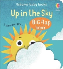 Baby's Big Flap Books  Up In The Sky - Mary Cartwright; Katie Turner (Board book) 02-03-2023 
