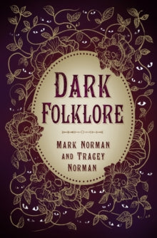 Dark Folklore - Mark Norman; Tracey Norman (Paperback) 22-06-2023 