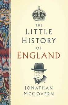 The Little History of England - Jonathan McGovern (Hardback) 07-03-2024 
