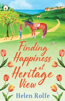 Heritage Cove  Finding Happiness at Heritage View: A heartwarming, feel-good read from Helen Rolfe - Helen Rolfe (Paperback) 06-07-2022 