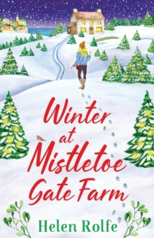 Heritage Cove  Winter at Mistletoe Gate Farm: An uplifting, feel-good read from Helen Rolfe - Helen Rolfe (Paperback) 27-05-2022 