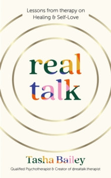 Real Talk: Lessons From Therapy on Healing & Self-Love - Tasha Bailey (Hardback) 28-09-2023 