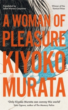 A Woman of Pleasure - Kiyoko Murata; Juliet Winters Carpenter (Paperback) 07-03-2024 