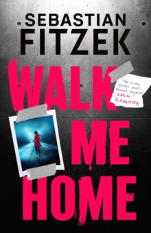 Walk Me Home - Sebastian Fitzek (Paperback) 08-06-2023 