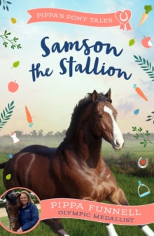 Pippa's Pony Tales  Samson the Stallion - Pippa Funnell (Paperback) 03-08-2023 
