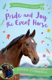 Pippa's Pony Tales  Pride and Joy the Event Horse - Pippa Funnell (Paperback) 09-11-2023 