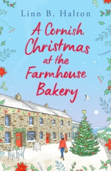 Escape to Cornwall  A Cornish Christmas at the Farmhouse Bakery - Linn B. Halton (Paperback) 12-10-2023 