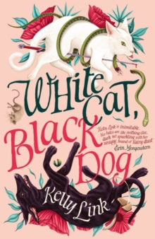 White Cat, Black Dog - Kelly Link (Paperback) 09-11-2023 