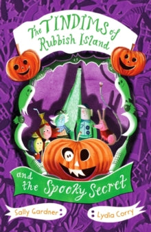 The Tindims  The Tindims of Rubbish Island and the Spooky Secret - Sally Gardner (Paperback) 14-09-2023 