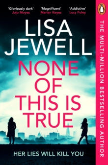 None of This is True: The new addictive psychological thriller from the #1 Sunday Times bestselling author of The Family Upstairs - Lisa Jewell (Paperback) 29-02-2024 