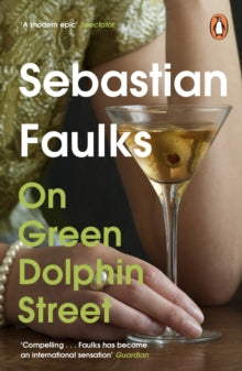On Green Dolphin Street - Sebastian Faulks (Paperback) 07-09-2023 