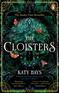 The Cloisters: The Secret History for a new generation - an instant Sunday Times bestseller - Katy Hays, MA and PhD in Art History (Paperback) 01-02-2024 