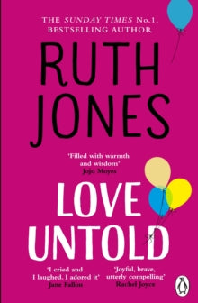 Love Untold: The joyful Sunday Times bestseller and Richard and Judy book club pick 2023 - Ruth Jones (Paperback) 06-07-2023 