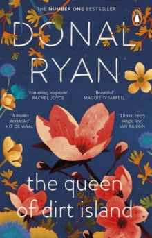 The Queen of Dirt Island: From the Booker-longlisted No.1 bestselling author of Strange Flowers - Donal Ryan (Paperback) 15-06-2023 