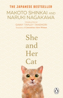 She and her Cat: for fans of Travelling Cat Chronicles and Convenience  Store Woman - Makoto Shinkai; Naruki Nagakawa; Ginny Tapley Takemori (Paperback) 26-10-2023 