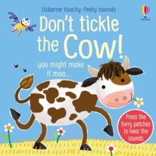 DON'T TICKLE Touchy Feely Sound Books  Don't Tickle the Cow! - Sam Taplin; Ana Martin Larranaga (Board book) 14-03-2024 