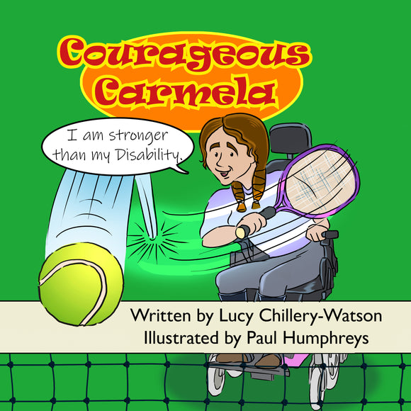 Courageous Carmela: 2023 - Lucy Chillery-Watson; Paul Humphreys (Paperback) 27-10-2023 