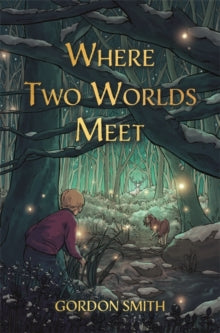 Where Two Worlds Meet - Gordon Smith (Paperback) 01-08-2023 