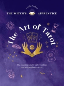 The Witch's Apprentice  The Art of Tarot: Readings & Interpretations - Amelie Auffret (Hardback) 01-02-2024 