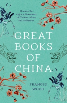 Great Books of China - Frances Wood (Paperback) 03-08-2023 