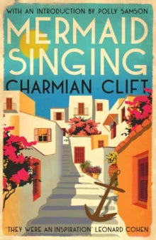 Mermaid Singing - Charmian Clift (Paperback) 01-04-2021 