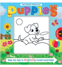 Magic Sliders  The Secret World of Puppies - Igloo Books (Hardback) 21-03-2020 