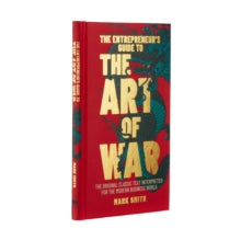The Entrepreneur's Guide to the Art of War: The Original Classic Text Interpreted for the Modern Business World - Mark Smith (Hardback) 01-01-2022 