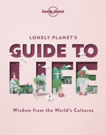 Lonely Planet  Lonely Planet's Guide to Life - Lonely Planet (Hardback) 13-11-2020 