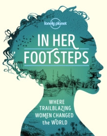 Lonely Planet  In Her Footsteps - Lonely Planet (Hardback) 14-02-2020 