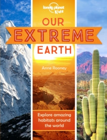 Lonely Planet Kids  Our Extreme Earth - Lonely Planet Kids; Anne Rooney; Dynamo Ltd (Paperback) 11-09-2020 