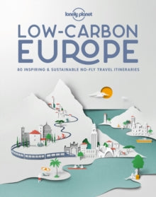 Lonely Planet  Low Carbon Europe - Lonely Planet (Hardback) 11-09-2020 