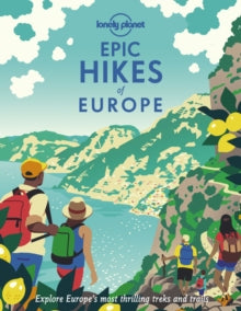 Epic  Epic Hikes of Europe - Lonely Planet (Hardback) 14-05-2021 