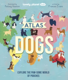 Lonely Planet Kids Atlas of Dogs - Lonely Planet Kids (Hardback) 09-09-2022 