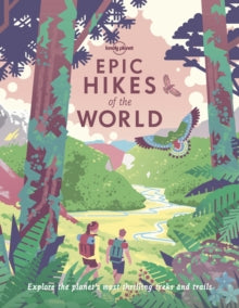 Epic  Epic Hikes of the World 1 - Lonely Planet (Paperback) 12-03-2021 