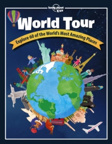 World Tour - Lonely Planet Kids; Lonely Planet (Hardback) 13-08-2021 