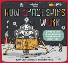 How Spaceships Work - Lonely Planet Kids; Lonely Planet (Hardback) 10-09-2021 
