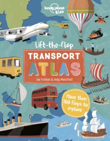 Lonely Planet Kids  Lift the Flap Transport Atlas - Lonely Planet Kids (Hardback) 15-04-2022 