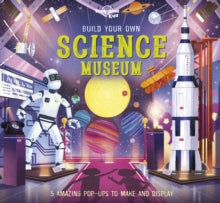 Build Your Own Science Museum - Lonely Planet Kids; Lonely Planet (Hardback) 11-02-2022 