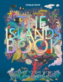 Lonely Planet The Islands Book - Lonely Planet (Hardback) 17-11-2022 