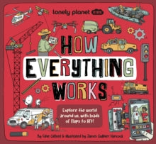 How Things Work  How Everything Works - Lonely Planet Kids; James Gulliver Hancock (Hardback) 09-09-2022 