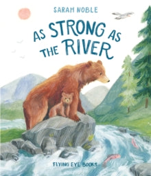 As Strong as the River - Sarah Noble; Sarah Noble (Hardback) 01-03-2021 